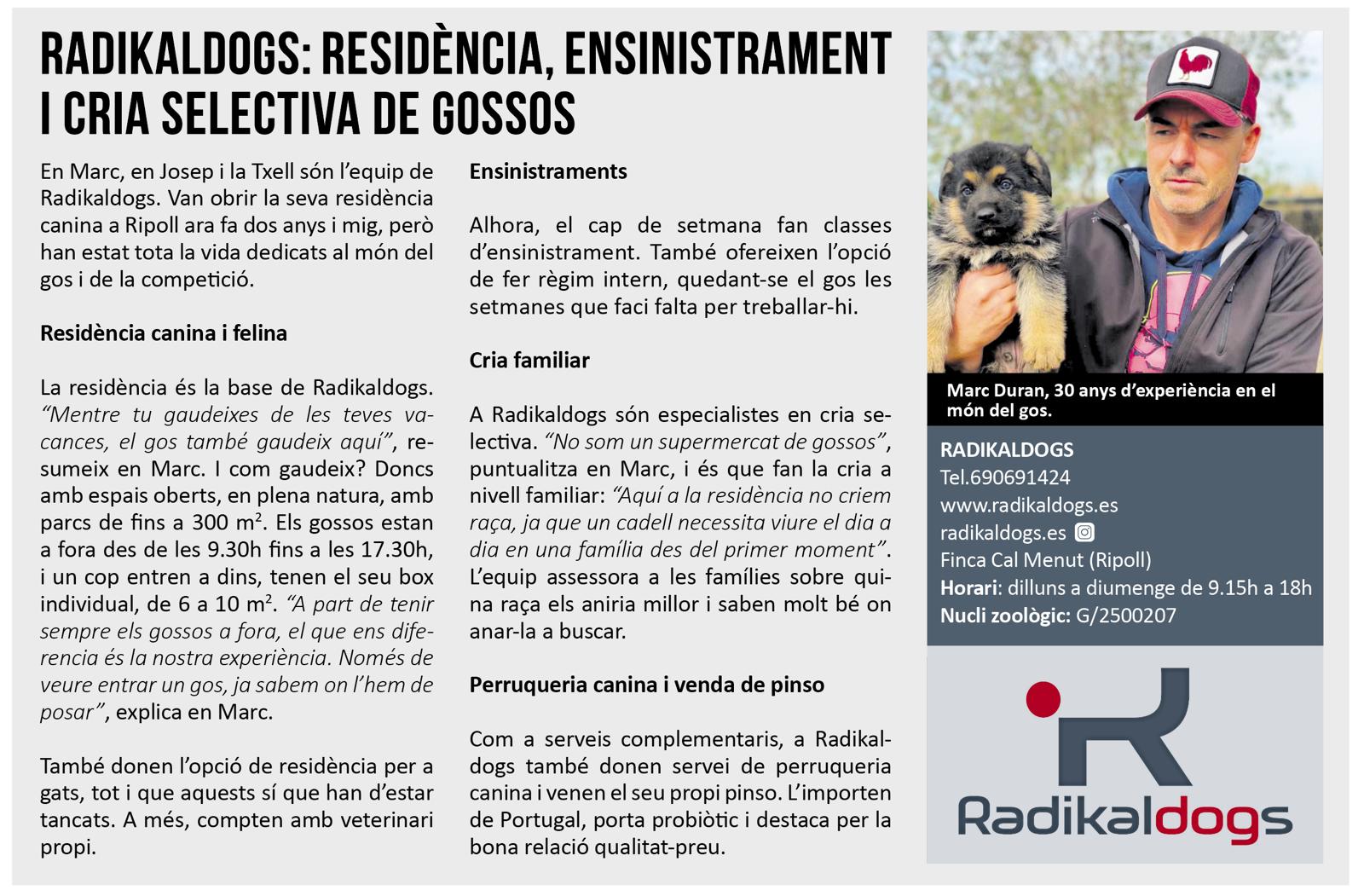 Retall de premsa sobre Radikaldogs, destacant els seus serveis de residència canina, cria selectiva i ensinistrament professional amb els estàndards més alts.